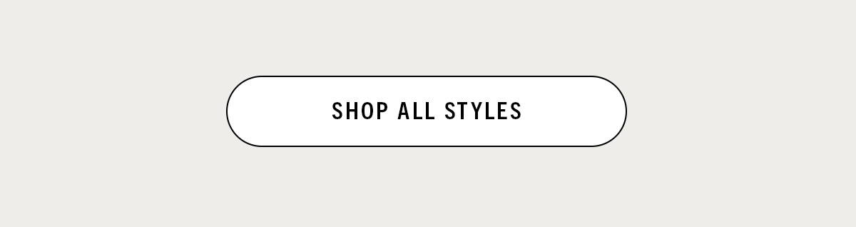 SHOP ALL STYLES 